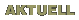 aktuell